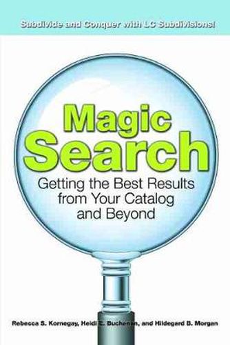 Cover image for Magic Search: Getting the Best Results from Your Catalog and Beyond