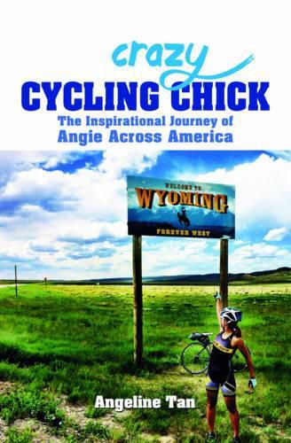 Cover image for Crazy Cycling Chick: The Inspirational Journey of Angie Across America