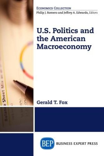 Cover image for U.S. POLITICS AND THE MACROECO
