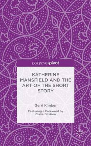 Katherine Mansfield and the Art of the Short Story