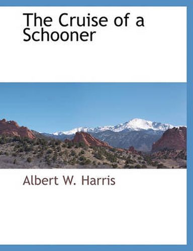 Cover image for The Cruise of a Schooner