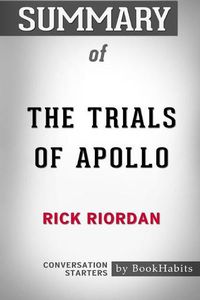 Cover image for Summary of The Trials of Apollo by Rick Riordan: Conversation Starters