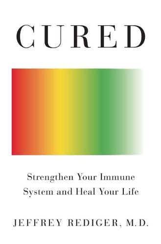 Cover image for Cured: Strengthen Your Immune System and Heal Your Life