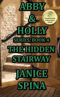 Cover image for Abby and Holly Series Book 4: The Hidden Stairway