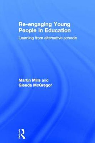 Cover image for Re-engaging Young People in Education: Learning from alternative schools