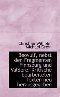 Cover image for Beovulf, Nebst Den Fragmenten Finnsburg Und Valdere
