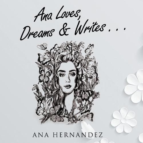 Cover image for Ana Loves, Dreams and Writes