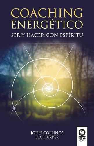 Cover image for Coaching energetico: Ser y Hacer con espiritu