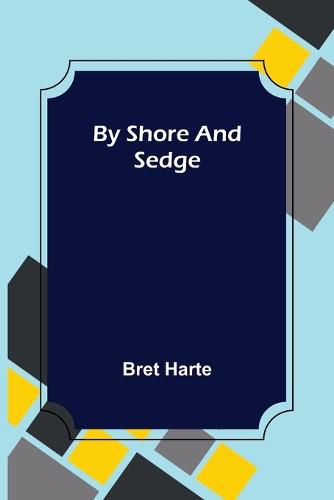 Cover image for By Shore and Sedge