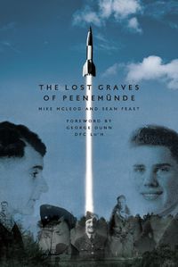 Cover image for The Lost Graves of PeenemuNde