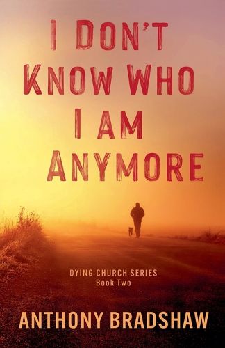Cover image for I Don't Know Who I Am Anymore