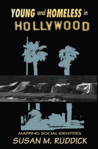 Cover image for Young and Homeless In Hollywood: Mapping the Social Imaginary