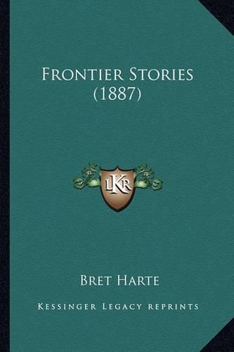 Cover image for Frontier Stories (1887) Frontier Stories (1887)