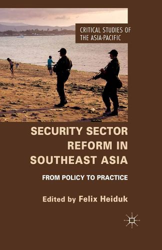 Cover image for Security Sector Reform in Southeast Asia: From Policy to Practice