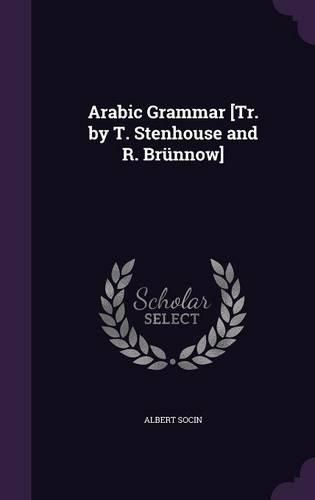 Cover image for Arabic Grammar [Tr. by T. Stenhouse and R. Brunnow]