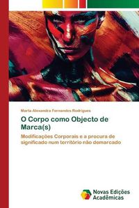 Cover image for O Corpo como Objecto de Marca(s)
