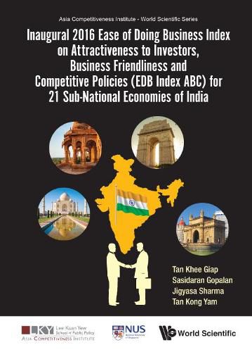 Cover image for Inaugural 2016 Ease Of Doing Business Index On Attractiveness To Investors, Business Friendliness And Competitive Policies (Edb Index Abc) For 21 Sub-national Economies Of India