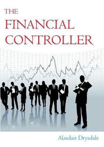 Cover image for The Financial Controller: The Things the Academics Don't Teach You