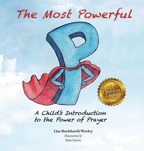 Cover image for The Most Powerful P: A Child's Introduction to the Power of Prayer