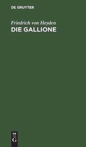 Cover image for Die Gallione: Gedicht in 6 Gesangen