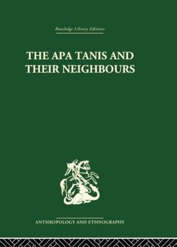 Cover image for The Apa Tanis and their Neighbours: A primitive society of the Eastern Himalayas