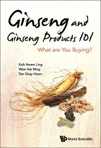 Cover image for Ginseng And Ginseng Products 101: What Are You Buying?