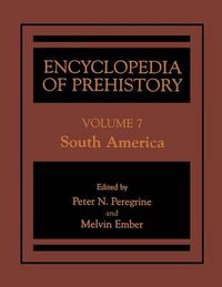 Cover image for Encyclopedia of Prehistory: Volume 7: South America