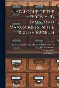 Cover image for Catalogue of the Hebrew and Samaritan Manuscripts in the British Museum