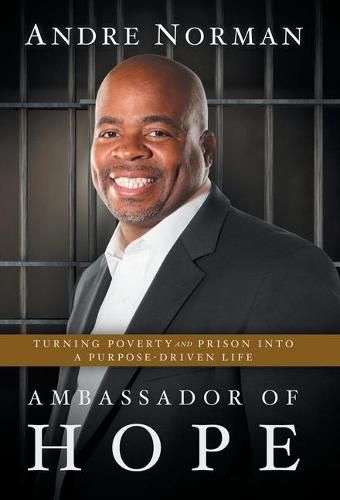 Cover image for Ambassador of Hope: Turning Poverty and Prison into a Purpose-Driven Life