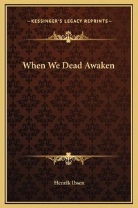 Cover image for When We Dead Awaken