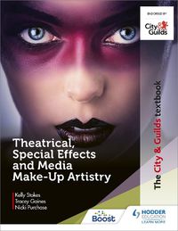 Cover image for The City & Guilds Textbook: Theatrical, Special Effects and Media Make-Up Artistry