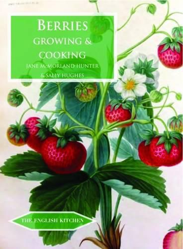 Berries: Growing & Cooking