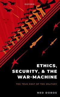 Cover image for Ethics, Security, and the War Machine
