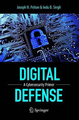 Cover image for Digital Defense: A Cybersecurity Primer