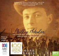 Cover image for Phillip Schuler: The remarkable life of one of Australia's greatest war correspondents
