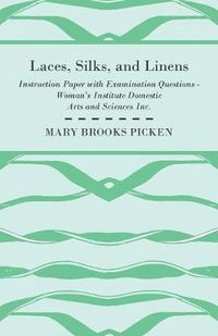 Cover image for Laces, Silks, And Linens - Instruction Paper With Examination Questions