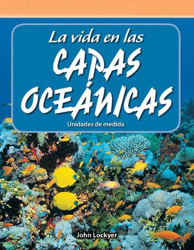 Cover image for La vida en las capas oceanicas: Unidades de medida (Life in the Ocean Layers: Units of Measure)