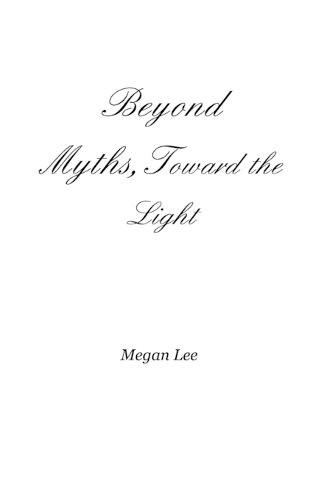 Cover image for Beyond Myths, Toward the Light