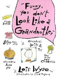 Cover image for Funny, You Don't Look Like a Grandmother