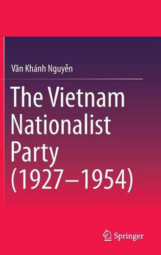Cover image for The Vietnam Nationalist Party (1927-1954)