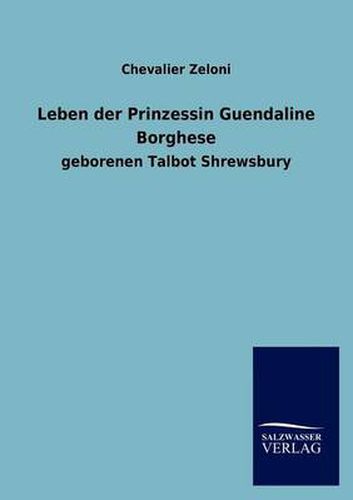 Cover image for Leben Der Prinzessin Guendaline Borghese