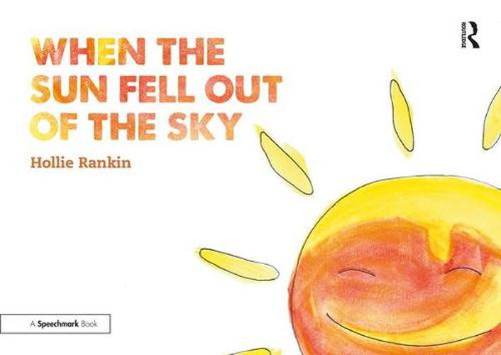 Cover image for When the Sun Fell Out of the Sky: A Short Tale of Bereavement and Loss