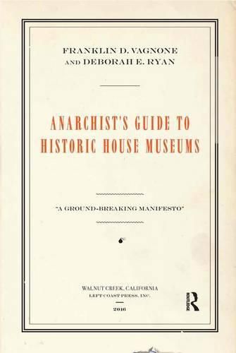 Cover image for Anarchist's Guide to Historic House Museums