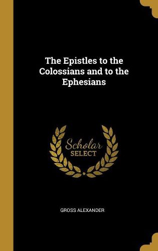 Cover image for The Epistles to the Colossians and to the Ephesians