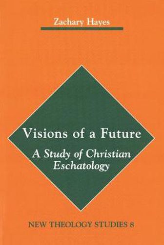 Cover image for Visions of a Future: A Study of Christian Eschatology