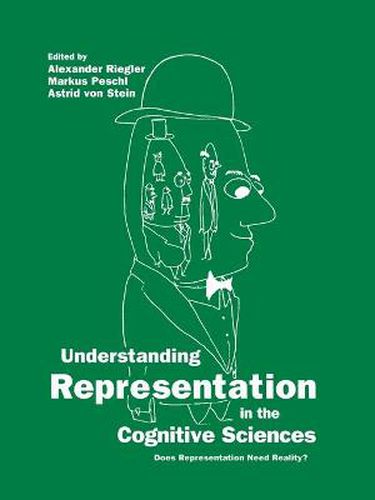 Cover image for Understanding Representation in the Cognitive Sciences: Does Representation Need Reality?