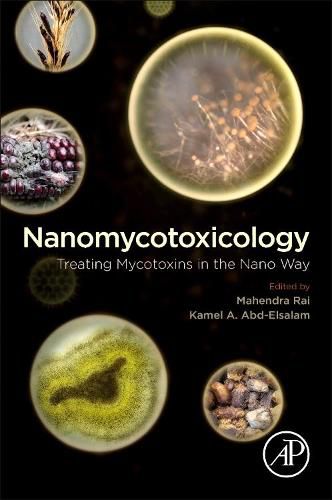 Cover image for Nanomycotoxicology: Treating Mycotoxins in the Nano Way