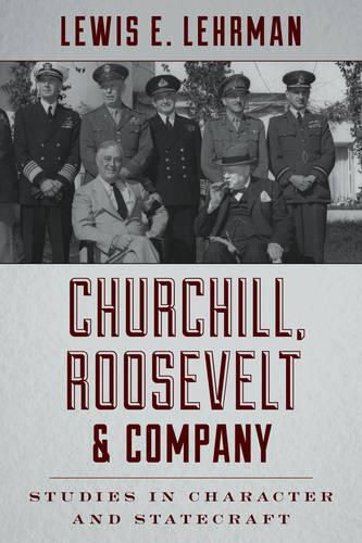 Cover image for Churchill, Roosevelt & Company: Studies in Character and Statecraft