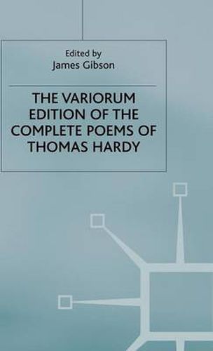 The Variorum Edition of the Complete Poems of Thomas Hardy