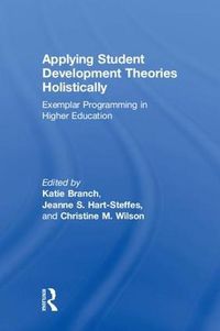 Cover image for Applying Student Development Theories Holistically: Exemplar Programming in Higher Education
